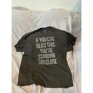 If You Are Reading This ...Too Close Tee